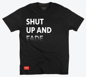 Shut up and Fade- Black